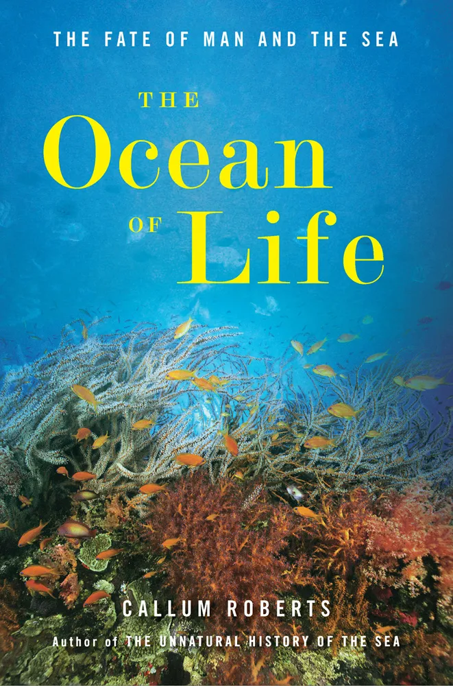 The Ocean of Life by Callum Roberts, US cover